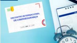 Susep participa do Encontro Internacional de Cibersegurança: Construindo um futuro digital confiável